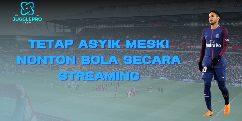 Streaming Bola Asik