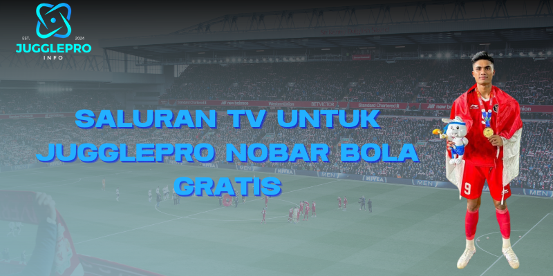 Saluran TV untuk Nobar