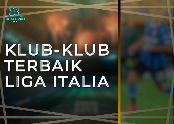 Klub-klub Terbaik Liga Italia